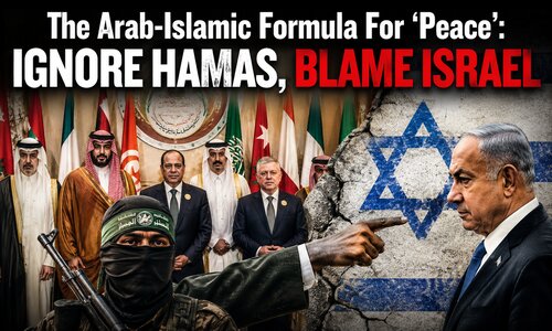 The Arab-Islamic Formula For ‘Peace’: Ignore Hamas, Blame Israel