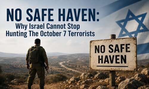 No Safe Haven: Why Israel Cannot Stop Hunting The October 7 Terrorists